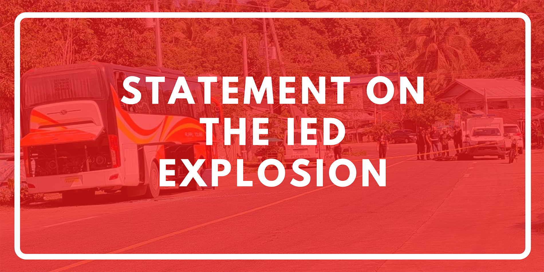 Statement on the IED Explosion